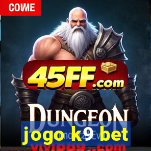 jogo k9 bet